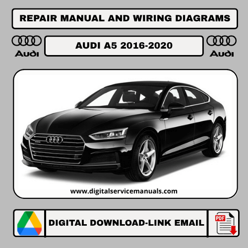 Audi A5 (2016-2020) workshop manual: Comprehensive repair manual and service manual guide for Audi A5 2016, 2017, 2018, 2019, 2020 models. Your essential resource for Audi A5 maintenance and workshop needs.